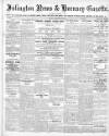 Islington News and Hornsey Gazette Friday 15 January 1909 Page 1