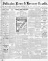 Islington News and Hornsey Gazette Friday 04 June 1909 Page 1