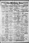 Wallasey News and Wirral General Advertiser Saturday 07 May 1910 Page 1
