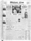 Wallasey News and Wirral General Advertiser Saturday 14 April 1962 Page 1