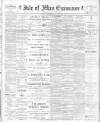 Isle of Man Examiner Saturday 11 March 1905 Page 1