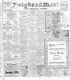Holyhead Mail and Anglesey Herald Friday 17 May 1918 Page 1