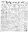 Holyhead Mail and Anglesey Herald Friday 23 August 1918 Page 1
