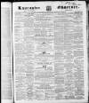 Lancaster Observer and Morecambe Chronicle Saturday 11 November 1865 Page 1