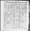 Lancaster Observer and Morecambe Chronicle Friday 04 January 1889 Page 1