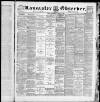 Lancaster Observer and Morecambe Chronicle Friday 01 March 1889 Page 1