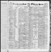 Lancaster Observer and Morecambe Chronicle Friday 20 September 1889 Page 1