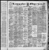 Lancaster Observer and Morecambe Chronicle Friday 04 October 1889 Page 1
