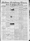 Melton Mowbray Times and Vale of Belvoir Gazette Friday 01 April 1887 Page 1