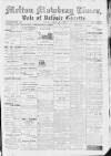 Melton Mowbray Times and Vale of Belvoir Gazette Friday 15 April 1887 Page 1