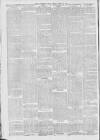 Melton Mowbray Times and Vale of Belvoir Gazette Friday 27 April 1888 Page 6
