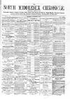 North Middlesex Chronicle Saturday 19 December 1874 Page 1