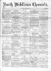 North Middlesex Chronicle Saturday 10 July 1880 Page 1