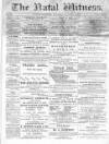 Natal Witness Thursday 03 January 1878 Page 1