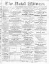 Natal Witness Tuesday 22 January 1878 Page 1