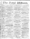 Natal Witness Tuesday 19 March 1878 Page 1