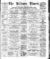 Kilburn Times Friday 30 March 1900 Page 1