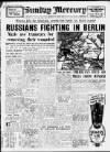 Birmingham Weekly Mercury Sunday 22 April 1945 Page 1