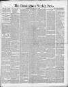 Birmingham Weekly Post Saturday 03 May 1879 Page 1