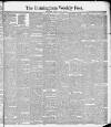 Birmingham Weekly Post Saturday 02 March 1889 Page 1