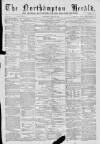 Northampton Herald Saturday 25 May 1872 Page 1