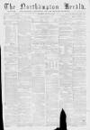 Northampton Herald Saturday 10 August 1872 Page 1