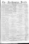 Northampton Herald Saturday 25 May 1878 Page 1