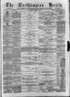 Northampton Herald Saturday 09 March 1889 Page 1