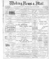 Woking News & Mail Friday 04 January 1907 Page 1