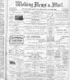 Woking News & Mail Friday 11 January 1907 Page 1