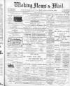 Woking News & Mail Friday 18 January 1907 Page 1