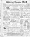 Woking News & Mail Friday 25 January 1907 Page 1