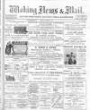 Woking News & Mail Friday 08 November 1907 Page 1