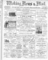 Woking News & Mail Friday 29 November 1907 Page 1