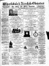 Wharfedale & Airedale Observer Friday 21 April 1882 Page 1