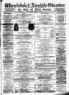 Wharfedale & Airedale Observer Friday 16 February 1883 Page 1
