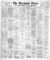 Blackpool Times Wednesday 08 January 1902 Page 1