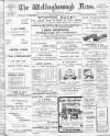 Wellingborough News Friday 20 January 1905 Page 1
