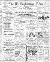 Wellingborough News Friday 27 January 1905 Page 1