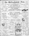 Wellingborough News Friday 03 February 1905 Page 1