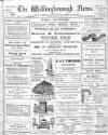 Wellingborough News Friday 24 January 1908 Page 1