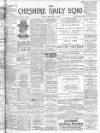 Cheshire Daily Echo Friday 15 February 1901 Page 1