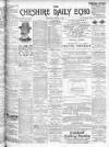 Cheshire Daily Echo Tuesday 05 March 1901 Page 1