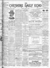 Cheshire Daily Echo Friday 08 March 1901 Page 1