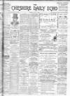 Cheshire Daily Echo Friday 03 May 1901 Page 1
