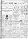 Cheshire Daily Echo Saturday 29 June 1901 Page 1