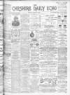 Cheshire Daily Echo Monday 19 August 1901 Page 1