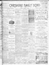 Cheshire Daily Echo Monday 01 August 1904 Page 1
