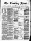 Eastern Evening News Tuesday 03 January 1882 Page 1