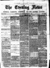 Eastern Evening News Wednesday 01 February 1882 Page 1